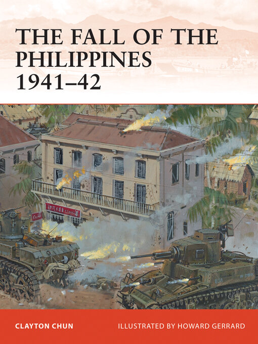Title details for The Fall of the Philippines 1941–42 by Clayton K. S. Chun - Available